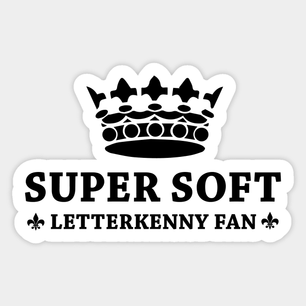 Super Soft Letterkenny Fan Sticker by SunnyLemonader